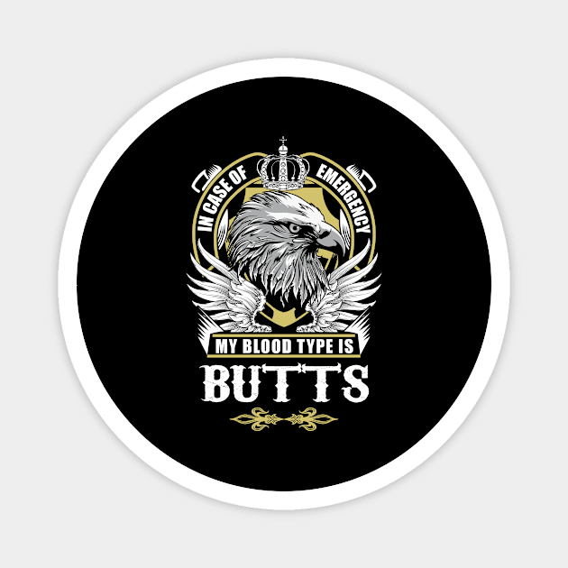 Butts Name T Shirt - In Case Of Emergency My Blood Type Is Butts Gift Item Magnet by AlyssiaAntonio7529